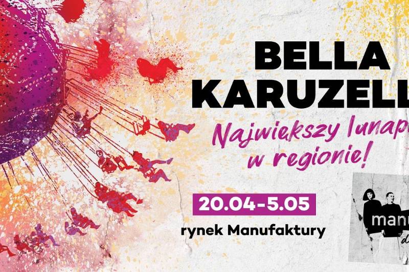 Wydarzenie: Festiwal Karuzel w Manufakturze, Kiedy? 2024-05-03 10:00, Gdzie? Manufaktura (Łódź, ul. Karskiego 5)